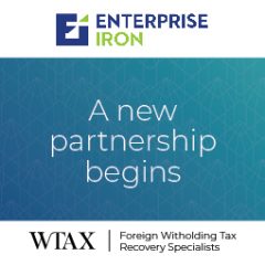 ENTERPRISE IRON AND WTAX PARTNER TO OFFER A LARGELY AUTOMATED, GLOBAL WITHHOLDING TAX RECLAIM SERVICE TO ENHANCE CLIENT INVESTMENT PERFORMANCE