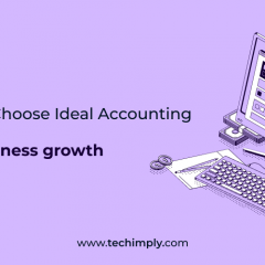 Best Reasons to Choose Ideal Accounting Software for Business growth